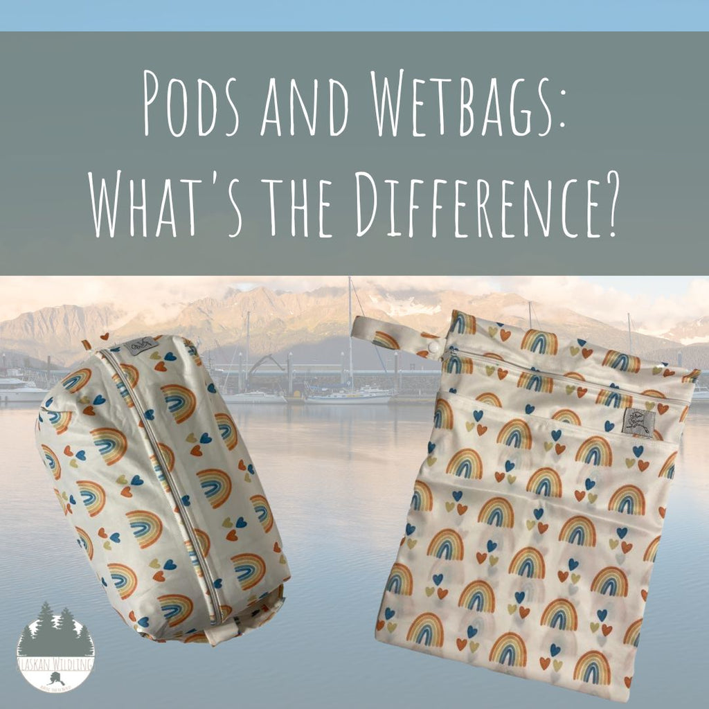 A pod and wetbag in the foreground with an Alaskan landscape in the background. Text reads: "Pods and wetbags: what's the difference?"