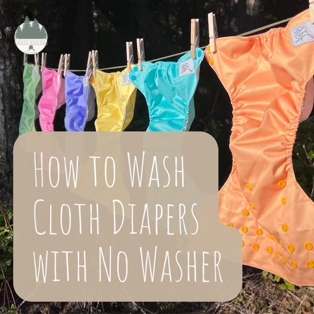 Pocket cloth diapers on a line with text: "How to Wash Cloth Diapers with No Washer."
